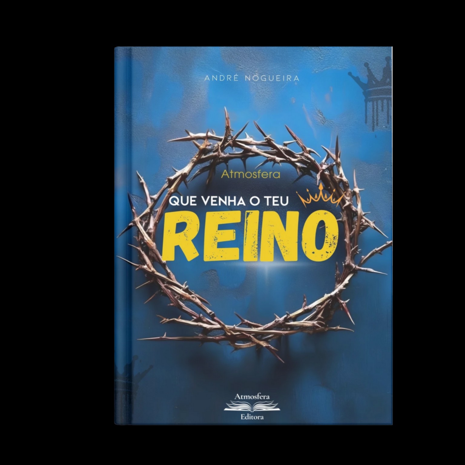 Capa do livro Que Venha o Teu Reino